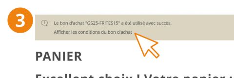 L'étape 3 est mise en évidence par un cercle orange. Un message de succès indique que le code de réduction « GS25-FRITES15 » a été utilisé. Un grand curseur orange pointe vers un lien intitulé « Afficher les conditions du bon d'achat ».