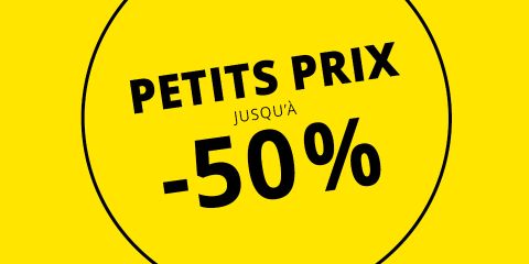 Fond jaune avec écriture noire en gras : « PETITS PRIX JUSQU’À -50 % » dans un cercle noir, indiquant jusqu'à 50 % de réduction sur les petits prix.